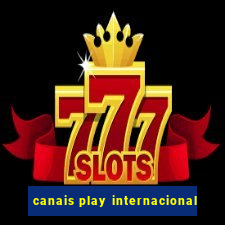 canais play internacional